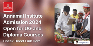 Annamal Insitute Admission 2024 Open for UG and Diploma Courses; Check Direct Link to Apply Here